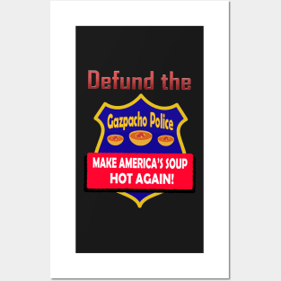 Defund the Gazpacho Police 2 Posters and Art